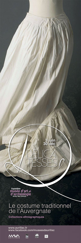 Délicatesses. Le costume traditionnel de l'Auvergnate. Crédits : Musée d'Art et d'Archéologie d'Aurillac