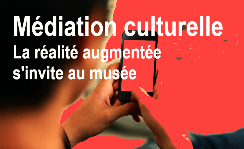 mediation-culturelle-musee-realite-augmentee-44screens