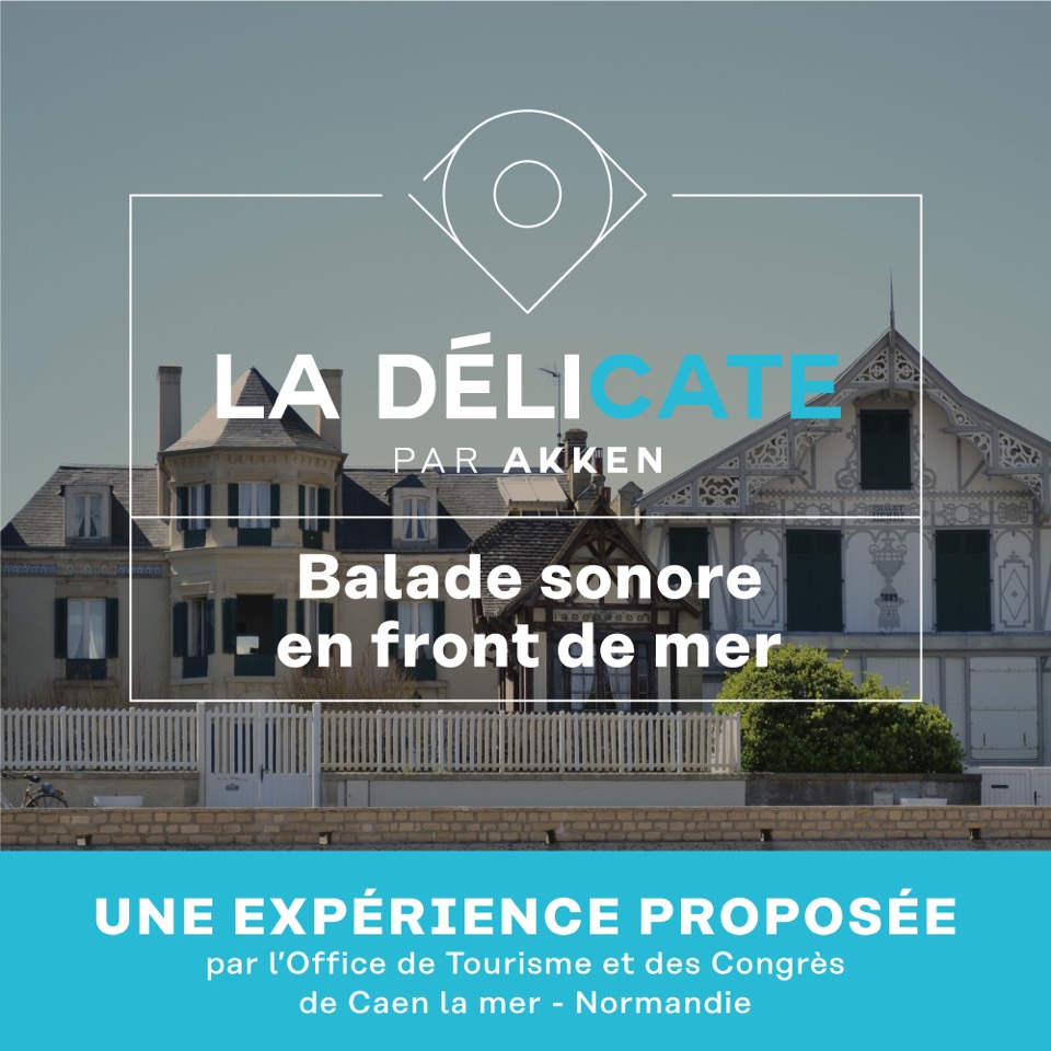 La-Délicate-Balade-Sonore-Front-de-mer-Akken-office-tourisme-caen